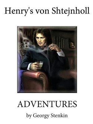 cover image of Henry's Von Shtajnholl Adventures